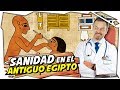 En el ANTIGUO EGIPTO ya existía la ASISTENCIA SANITARIA PÚBLICA y GRATUITA