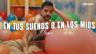 Camilo - En Tus Sueños o En Los Míos (Letra)