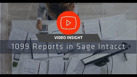 1099 Reports in Sage Intacct | 2022 - 2023