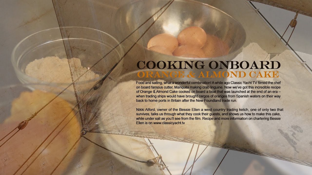 Cooking Onboard II - Orange and Almond Baked Under Sail