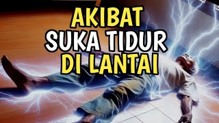 MASYA ALLAH‼️INILAH 10 HAL YANG TERJADI PADA ORANG YANG SUKA TIDUR DI LANTAI