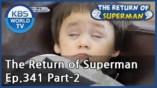 The Return of Superman [Ep.341- Part.2 / ENG / 2020.08.09]