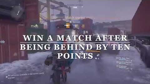 The division 1.8 skirmish Commendation - No , Not Today (win a match after being behind 10 points)