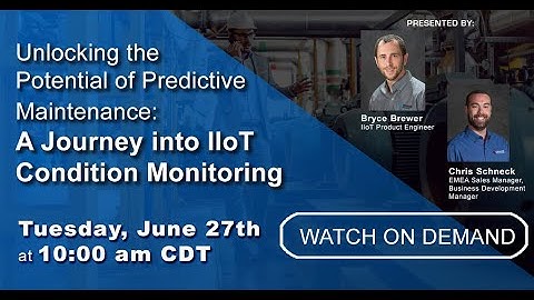 Webinar VOD | Unleashing the Potential of IIoT for Predictive Maintenance