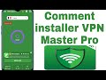 Comment installer vpn master pro