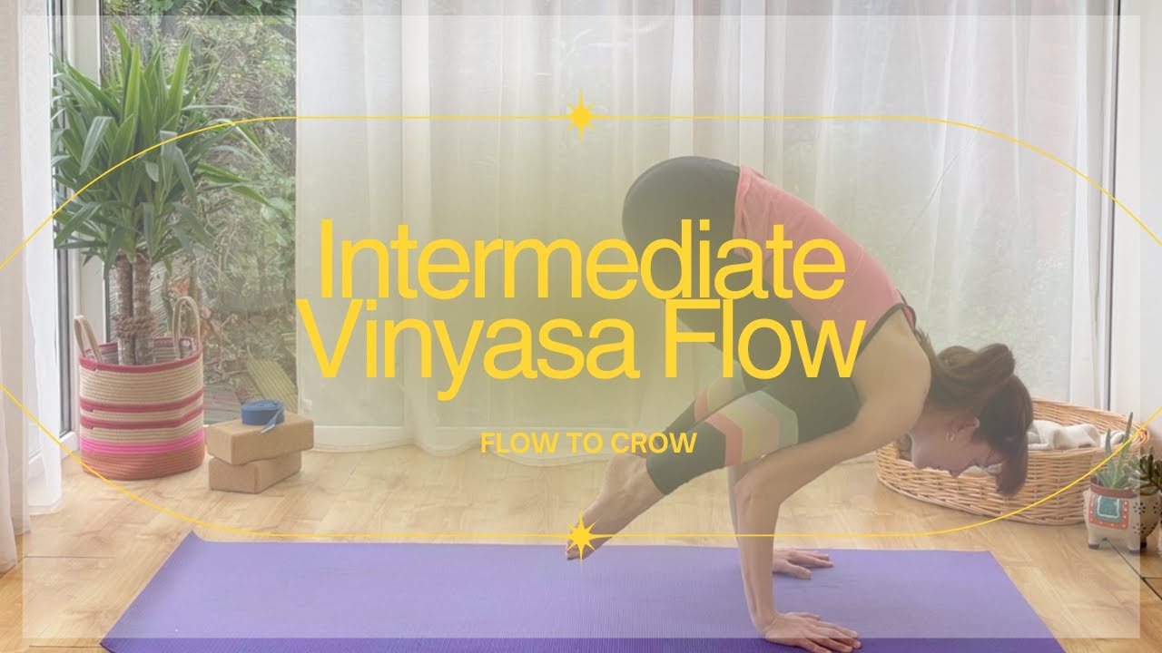 Flow to Crow | Intermediate Vinyasa Yoga to Bakasana (Crow Pose)