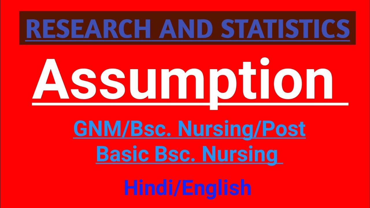 assumption-in-research-in-bsc-nursing-gnm-post-basic-bsc-nursing-in