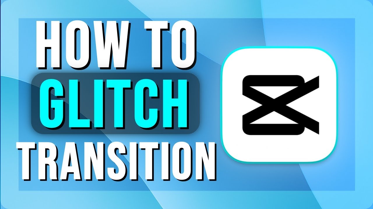 How To Make Glitch Transition in CapCut | Glitch Effect | 2025 - YouTube