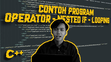C++ Contoh program yang berisikan operator, nested if, dan looping