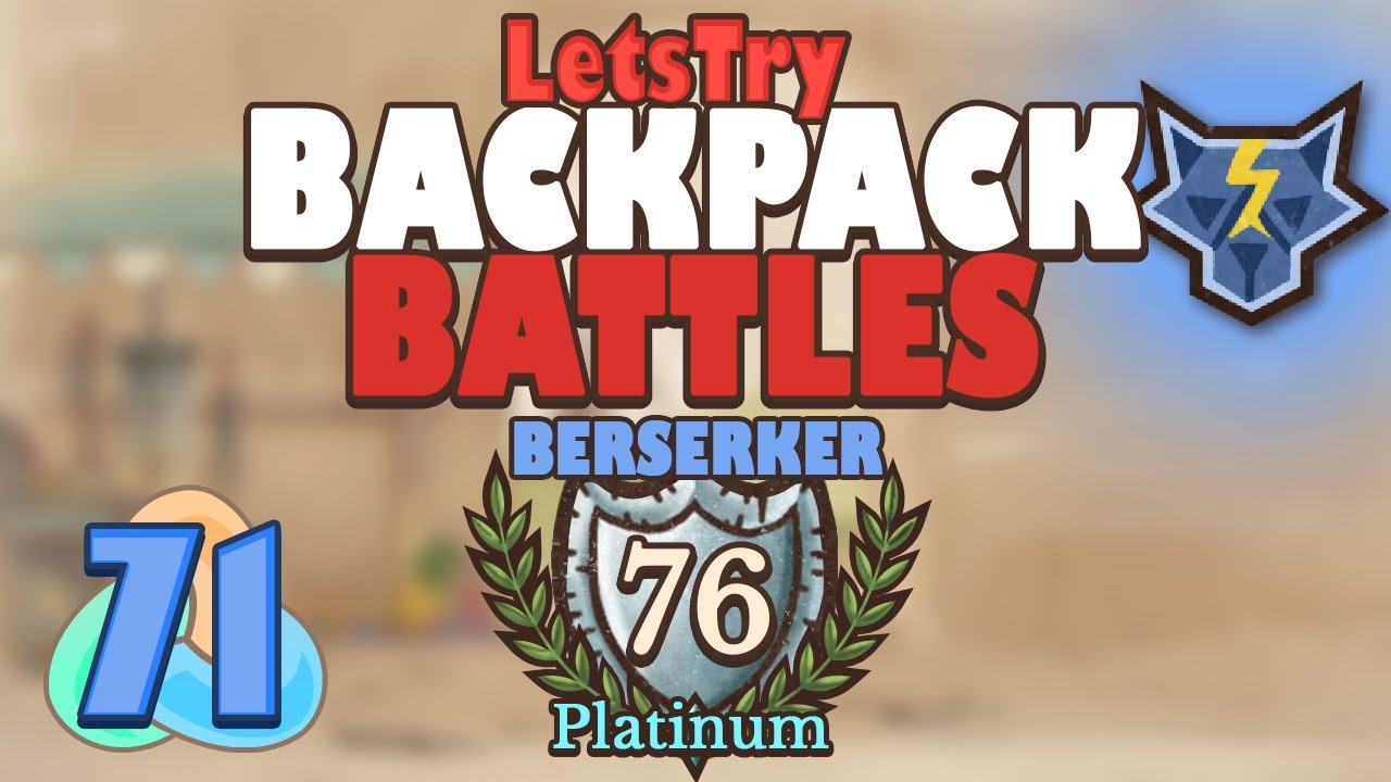 Eggscalibur Berserker, Platinum Backpack Battles S2E71