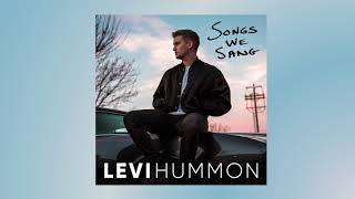 Video thumbnail of "Levi Hummon - "Songs We Sang" (Official Audio)"