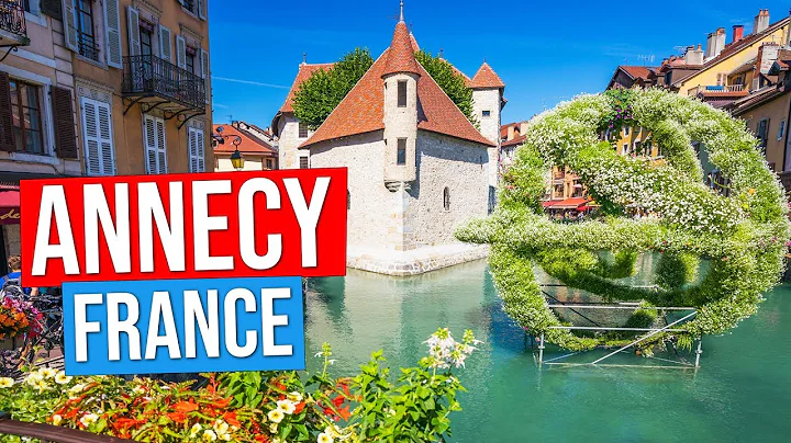 ANNECY - FRANCE  (Visit the Venice of the Alps : A...