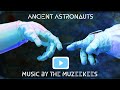 Ancient Astronauts, music by The Muzeekees