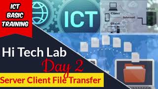 ICT BASIC TRAINING DAY 2 - SERVER CLIENT FILE TRANSFER - Hi-tech lab file transfer @EduTalkies