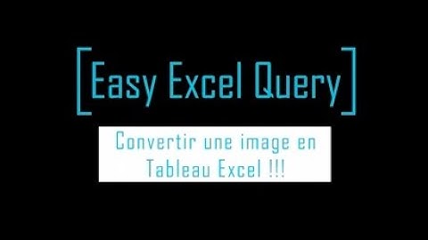 Comment convertir une IMAGE en Tableau EXCEL ? (Tuto Rapide)