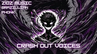 Crash Out Voices - Z0Z Brazillian Phonk