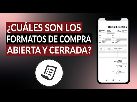 ¿Qué es y cuáles son los tipos y formatos de una ORDEN DE COMPRA abierta y cerrada? - Ejemplos