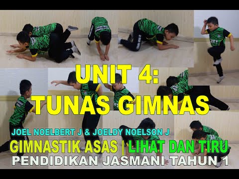 PJ TAHUN 1  - UNIT 4: TUNAS GIMNAS - LIHAT DAN TIRU   (JOEL & JOELDY)