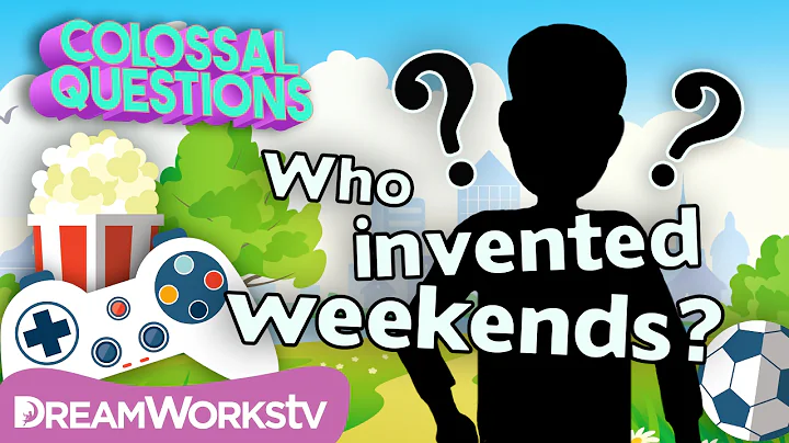 Who Invented Weekends? | COLOSSAL QUESTIONS