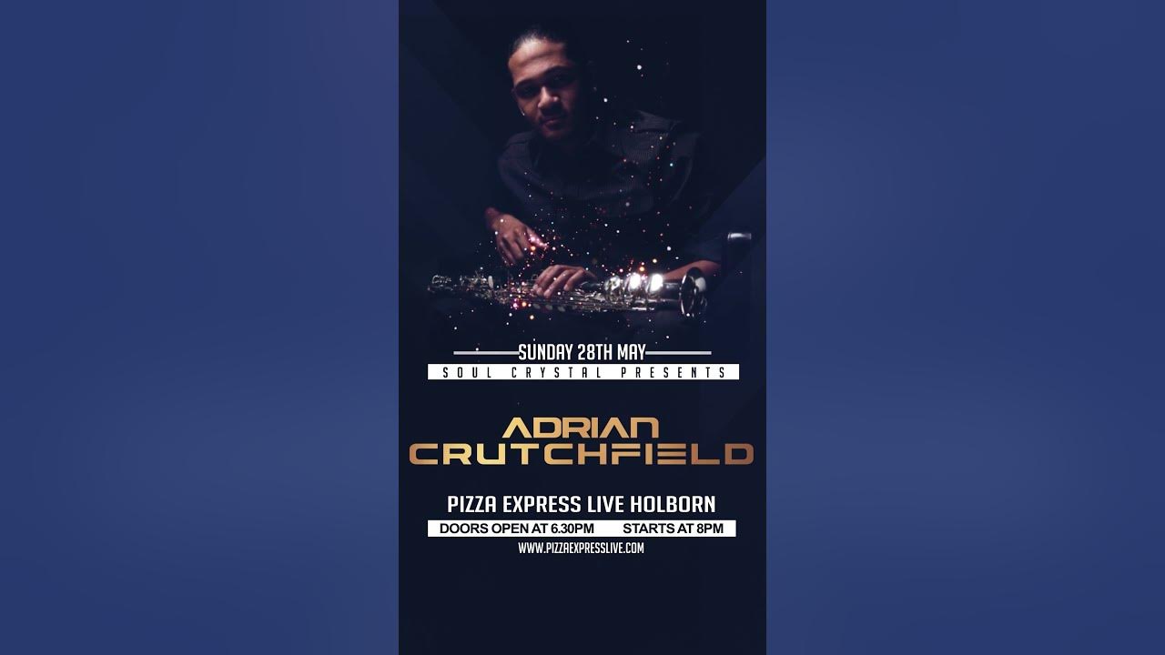 Adrian Crutchfield - "Sax Man To The Stars"🎷coming to London 28th May 2023