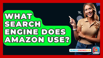 What Search Engine Does Amazon Use? - SearchEnginesHub.com