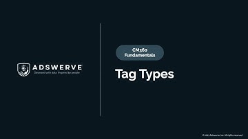 CM360 Fundamentals 07: Tag Types