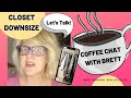 Decluttering And Downsizing Your Closet When You Are Busy |  Coffee Chat With Brett