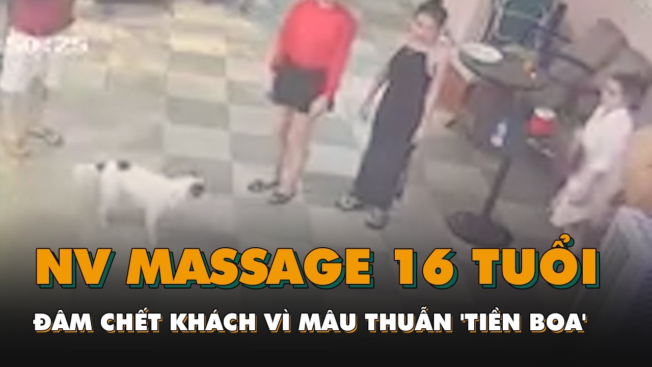 massage ở hội an New Nhân viên massage 16 tuổi đâm chết khách chỉ vì mâu thuẫn 'tiền boa'
