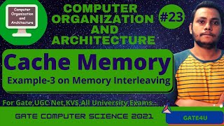 Cache Mememy| Example 3 on Memory Interleaving | Computer Organization and Architecture | Gate4U 🔥🔥