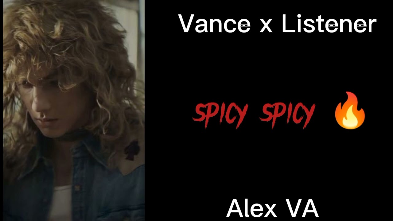 Vance x Listener// Alex VA// spicy spicy 🔥// The black phone