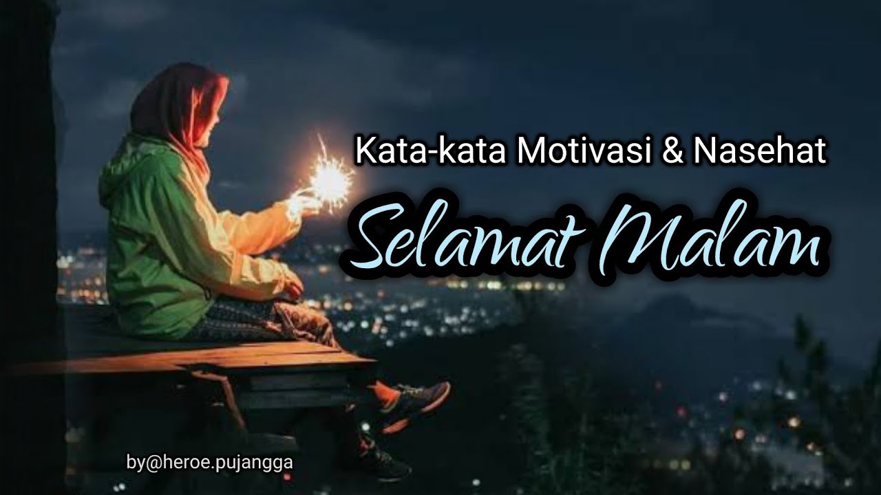 Ucapan SELAMAT MALAM dan kata Motivasi editor by heroe 