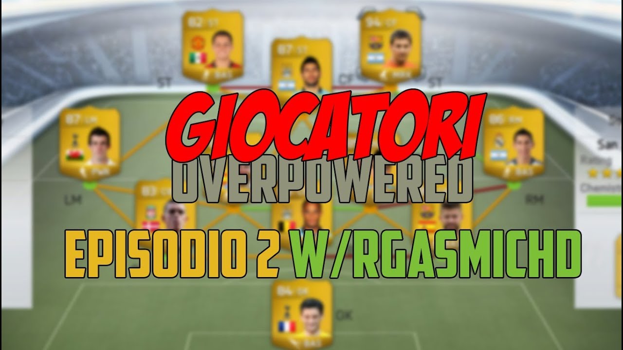 FIFA 14| Giocatori OVERPOWERED 2# w/rgasmicHD