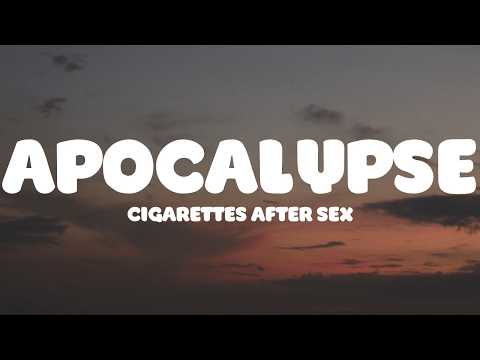 cigarettes after sex youtube Cigarettes After Sex - Apocalypse