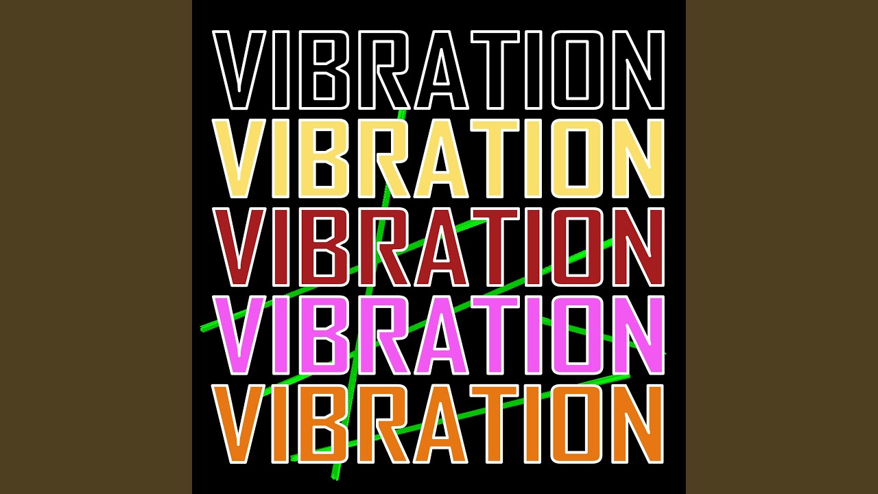 Watch Vibration on YouTube Watch Vibration on YouTube