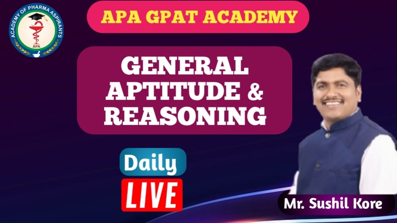 GENERAL APTITUDE & REASONING BY Mr. SUSHIL KORE SIR II DRUG INSPECTOR 2026 II APA GPAT ACADEMY