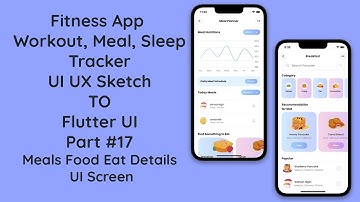 #17 Fitness Workout App UI in Flutter | Meals Food Details UI | UI/UX Design