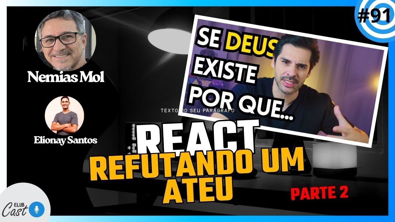 Elub Cast #91 - Reagindo ao Ateísmo - parte 2