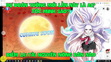 Huyền Thoại Hải Tặc - Dự Đoán Tướng Mới Lần Này Là Ai?Tộc Mink Sao? Điểm Lại Tài Nguyên Nông Dân Nào