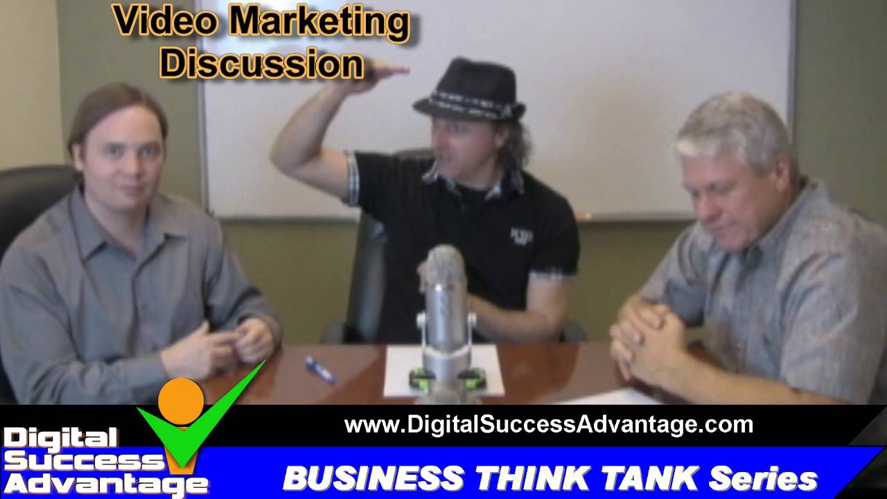 Video Marketing  - Business Think Tank | Digital Success Advantage