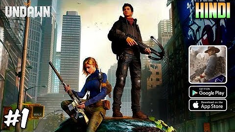 Undawn Mobile First Gameplay Video|| Undawn Gameplay Series Hindi Part 1 ||