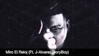 Farruko - Miro El Reloj (Ft. J-Alvarez, JoryBoy)