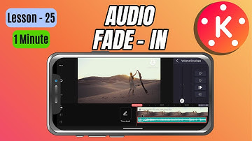 How to Fade In Audio in KineMaster - Lesson 25 KineMaster Tutorial