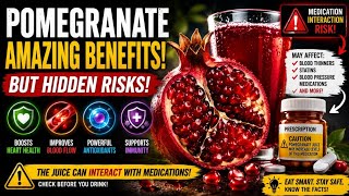 Pomegranate: The Antioxidant Benefits and the Hidden Medication Risk