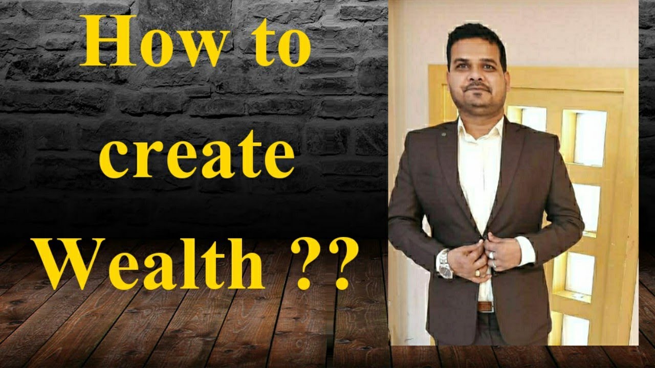 How to create wealth in our life..?? Very Important lesson - YouTube
