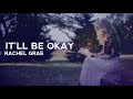 Rachel Grae - It'll Be Okay (Lyrics Terjemahan) if you tell me you're leaving i'll make it easy