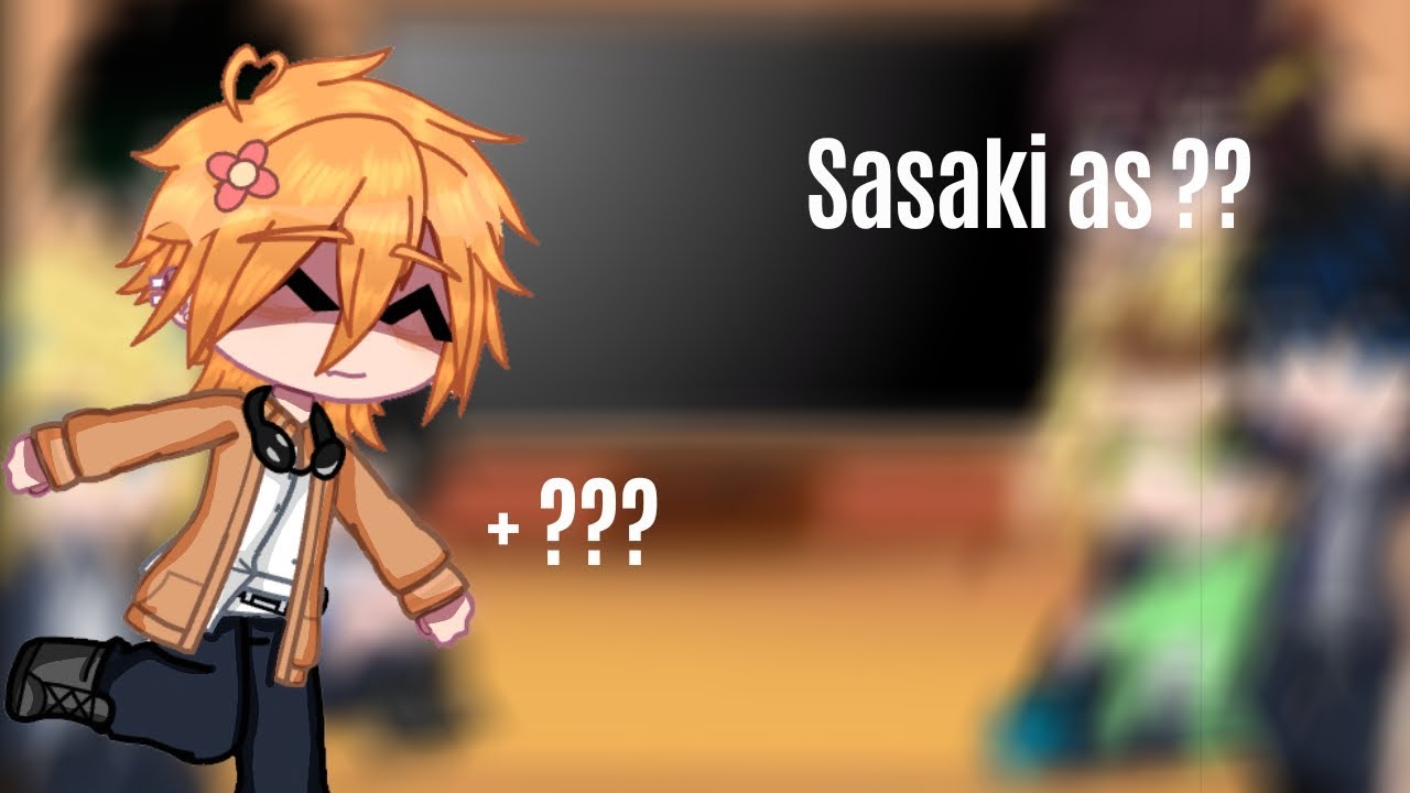 Sasaki to miyano react to Sasaki as ?? |original? | my A.U |☆✭