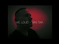 VIC LOUD - TAKI TAK
