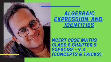 NCERT CBSE MATHS CLASS 8 CHAPTER 9 "ALGEBRAIC EXPRESSIONS & IDENTITIES" EXERCISE 9.4 TRICKS/CONCEPTS