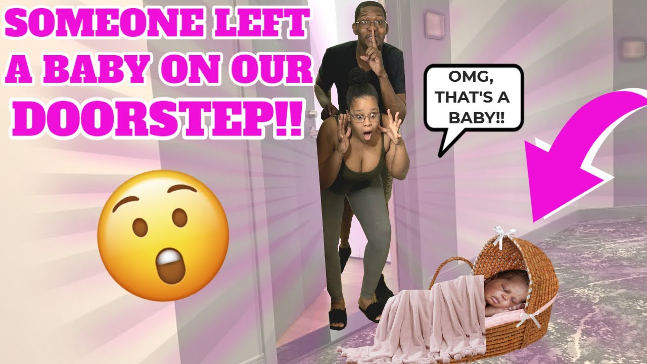 Someone Left A Baby On Our Doorstep Rayon And Britney Youtube Someone Left A Baby On Our Doorstep Rayon And Britney Youtube