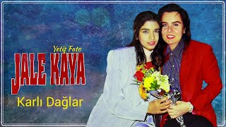 Jale Kaya - Karlı Dağlar